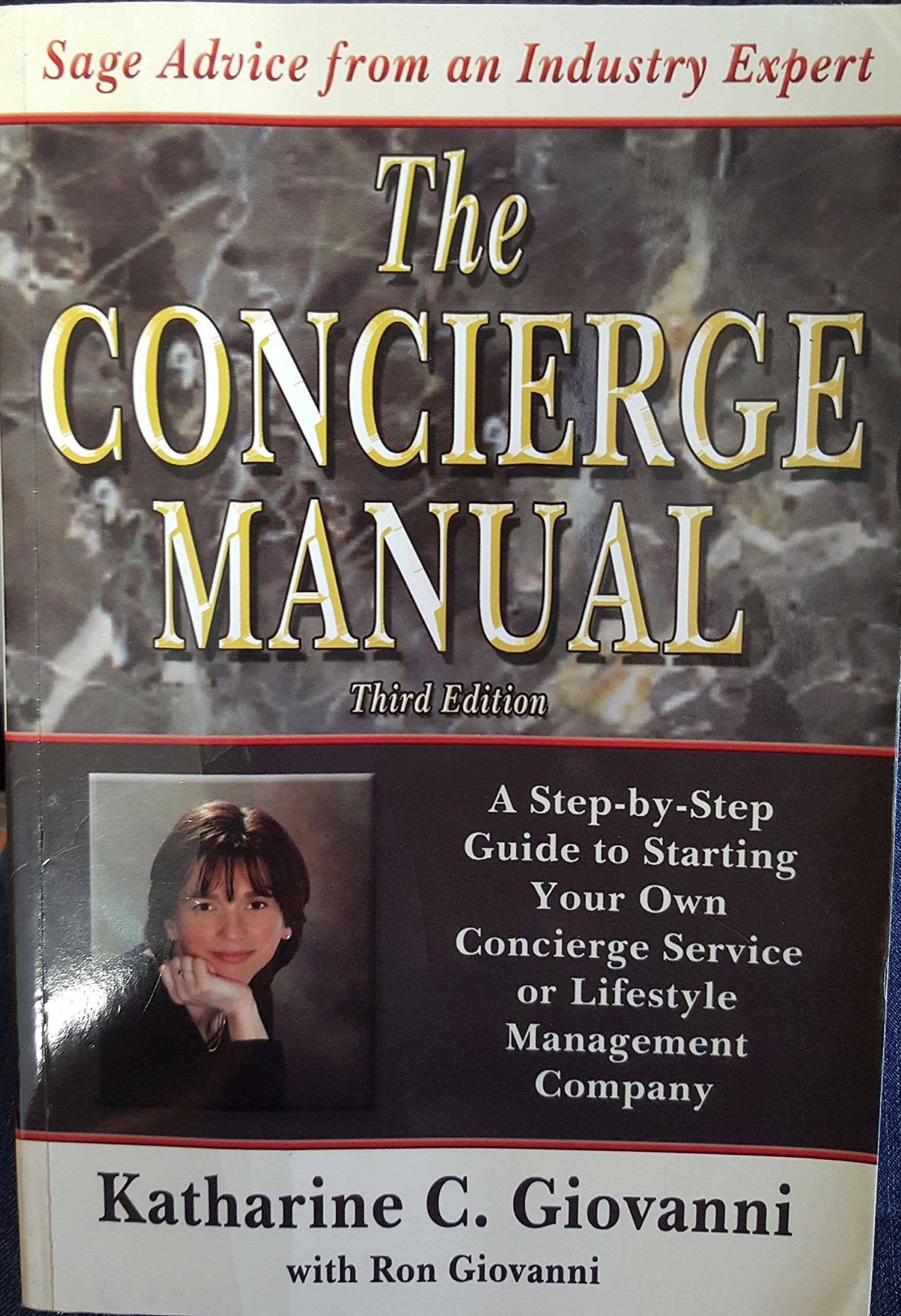 The Concierge Manual: A Step-by-Step Guide to Starting Your Own Concierge Service or Lifestyle Management Company