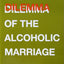 The Dilemma of the Alcoholic Marriage by Al-Anon Family Group