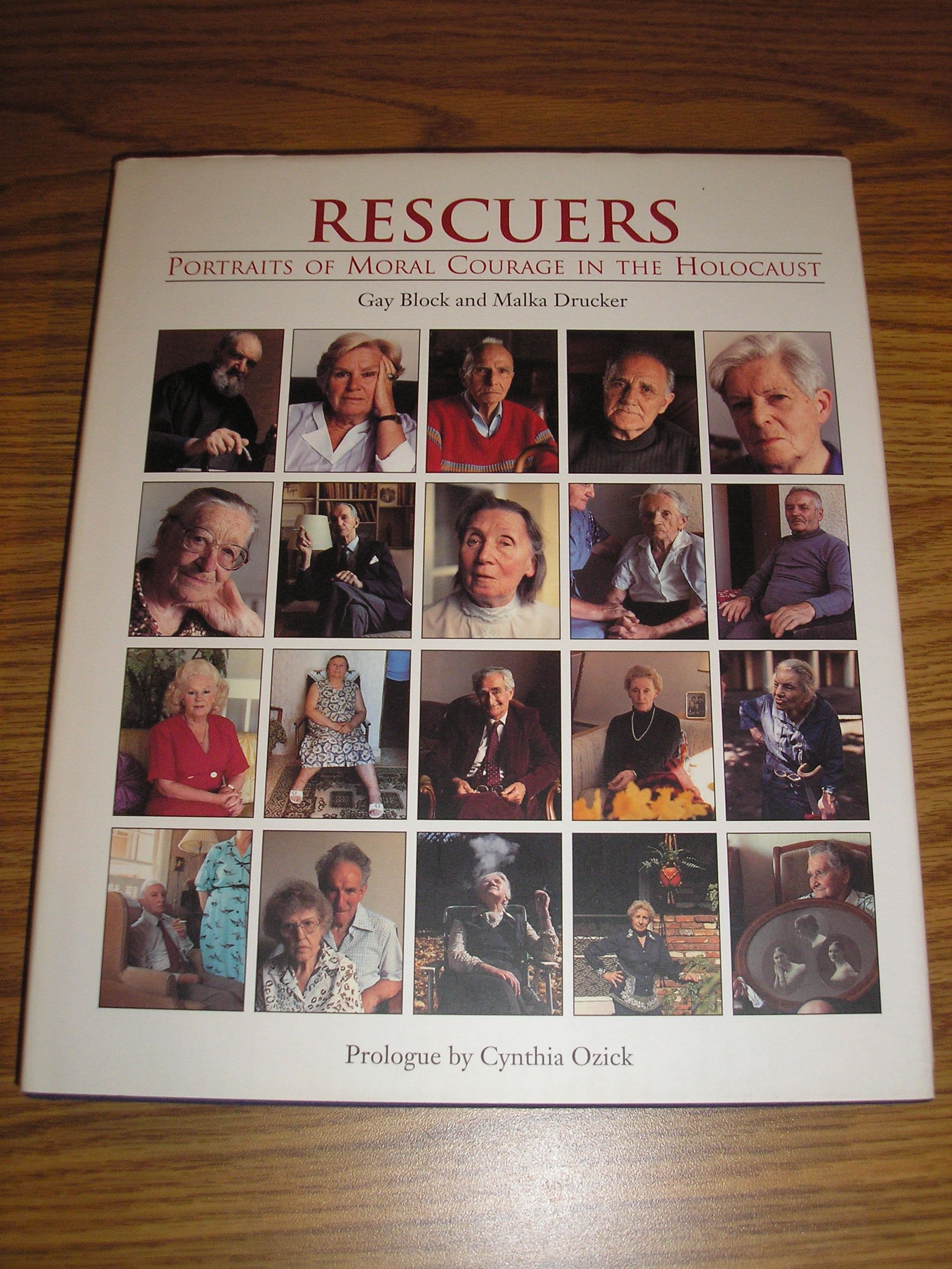 Rescuers: Portraits of Moral Courage in the Holocaust