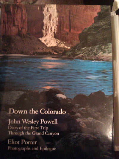 Down the Colorado: Diary of the First Trip Through the Grand Canyon 1969