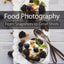 Food Photography: From Snapshots to Great Shots