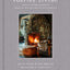 Foxfire Living: Design, Recipes, and Stories from the Magical Inn in the Catskills