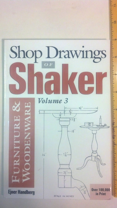 Shop Drawings of Shaker Furniture and Woodenware: Measured Drawings