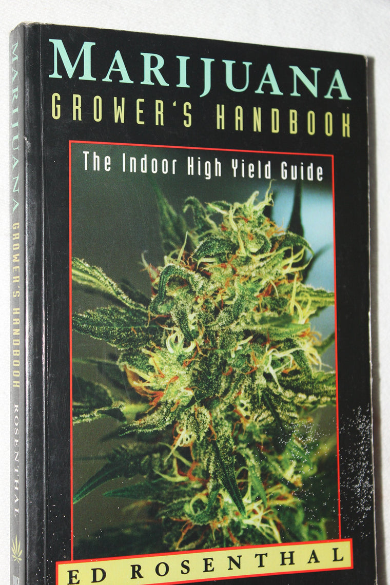 Marijuana Grower's Handbook: The Indoor High Yield Cultivation Grow Guide