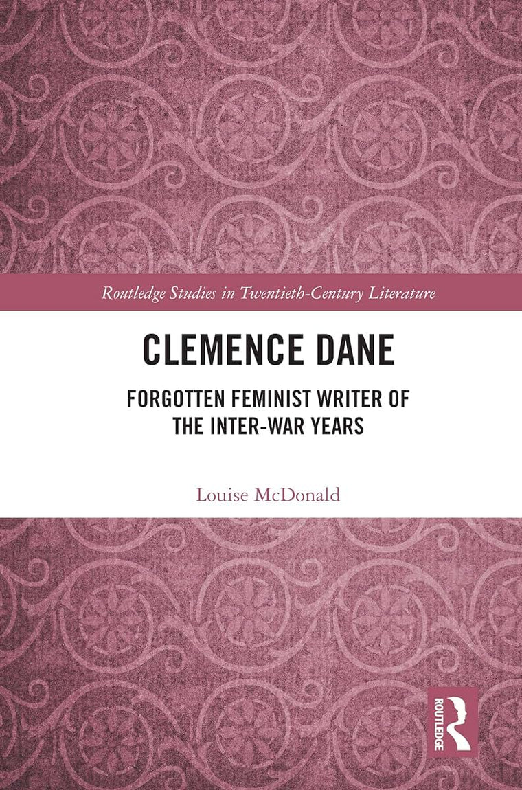 Clemence Dane (Routledge Studies in Twentieth-Century Literature)