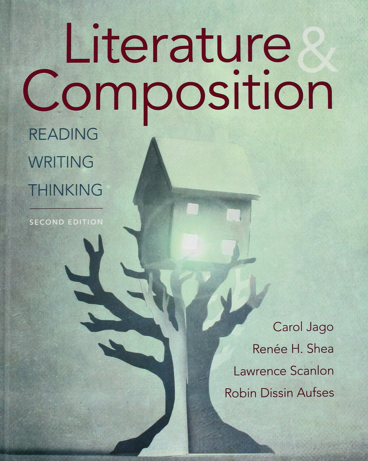 Literature & Composition: Reading, Writing, Thinking