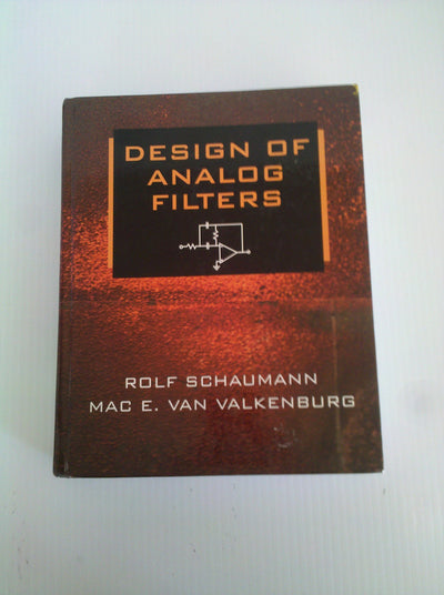 Design of Analog Filters by Schaumann, Rolf