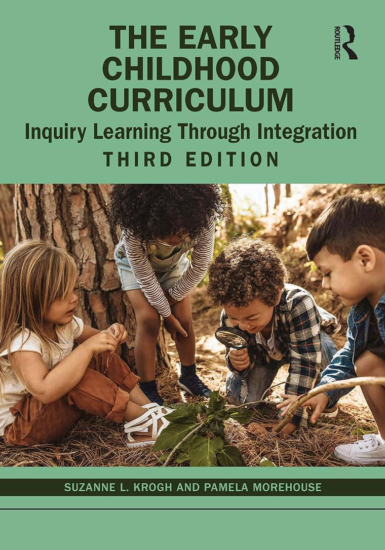The Early Childhood Curriculum: Inquiry Learning Through Integration