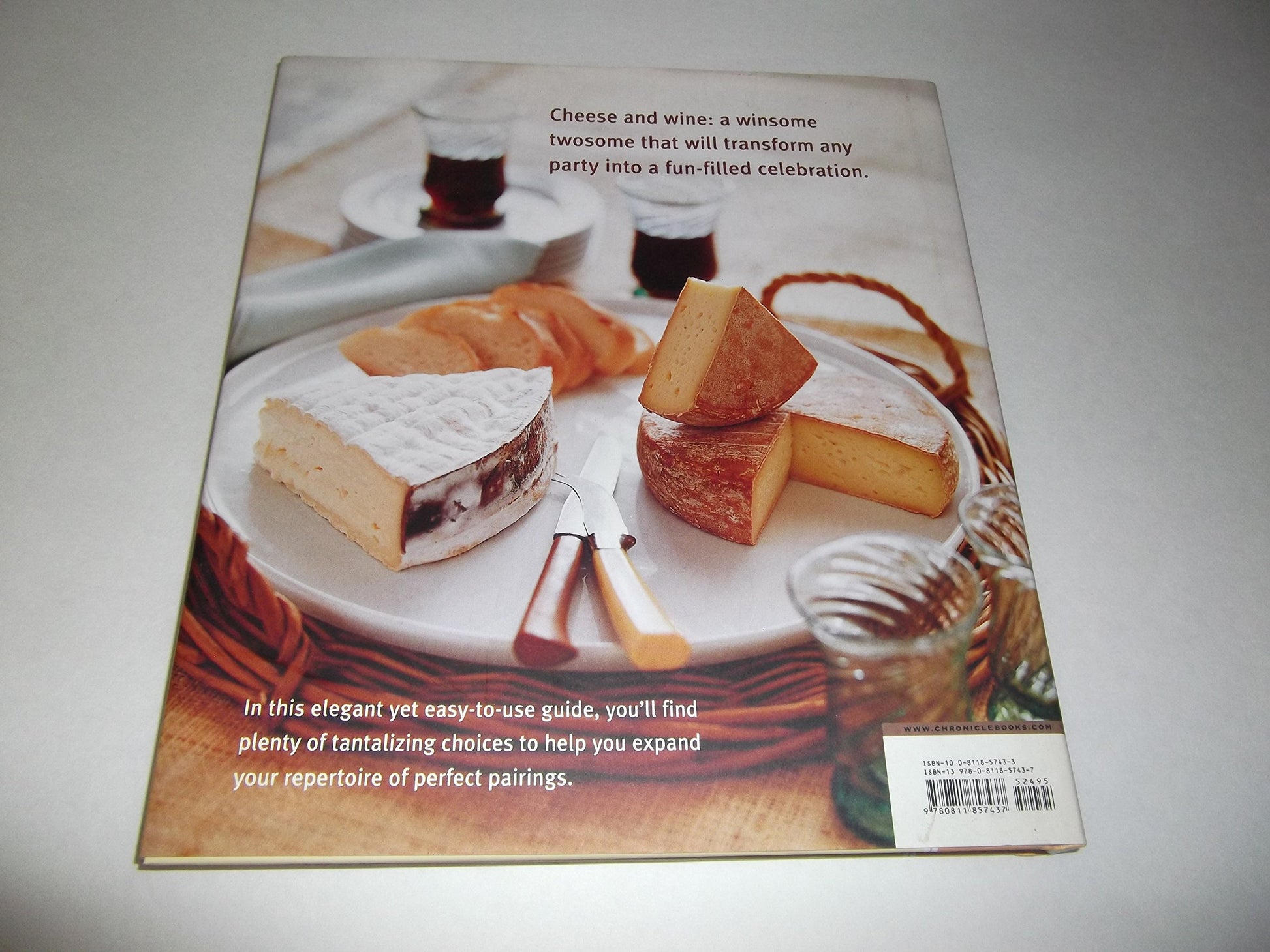 Cheese & Wine: A Guide to Selecting, Pairing, and Enjoying