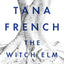 The Witch Elm: A Novel