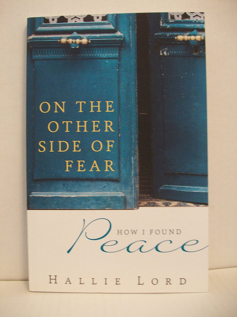 On the Other Side of Fear: How I Found Peace