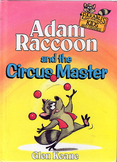 Adam Raccoon and the Circus Master (Parables for Kids)