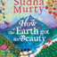 How the Earth Got Its Beauty: Puffin Chapter Book: Gorgeous new full colour, illustrated chapter book for young readers from ages 5 and up by Sudha Murty (Puffin Chapter Books)