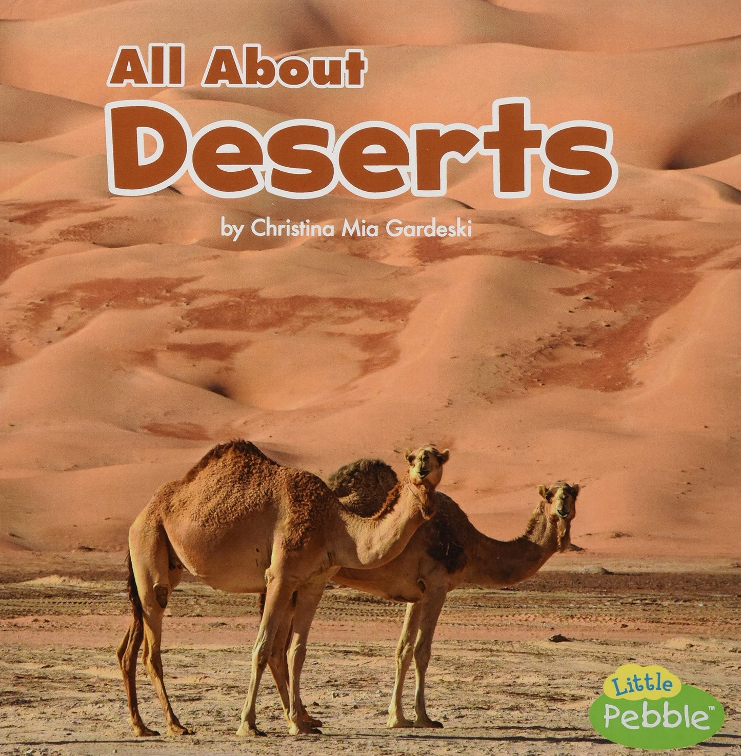 All About Deserts (Habitats) (Little Pebble: Habitats)