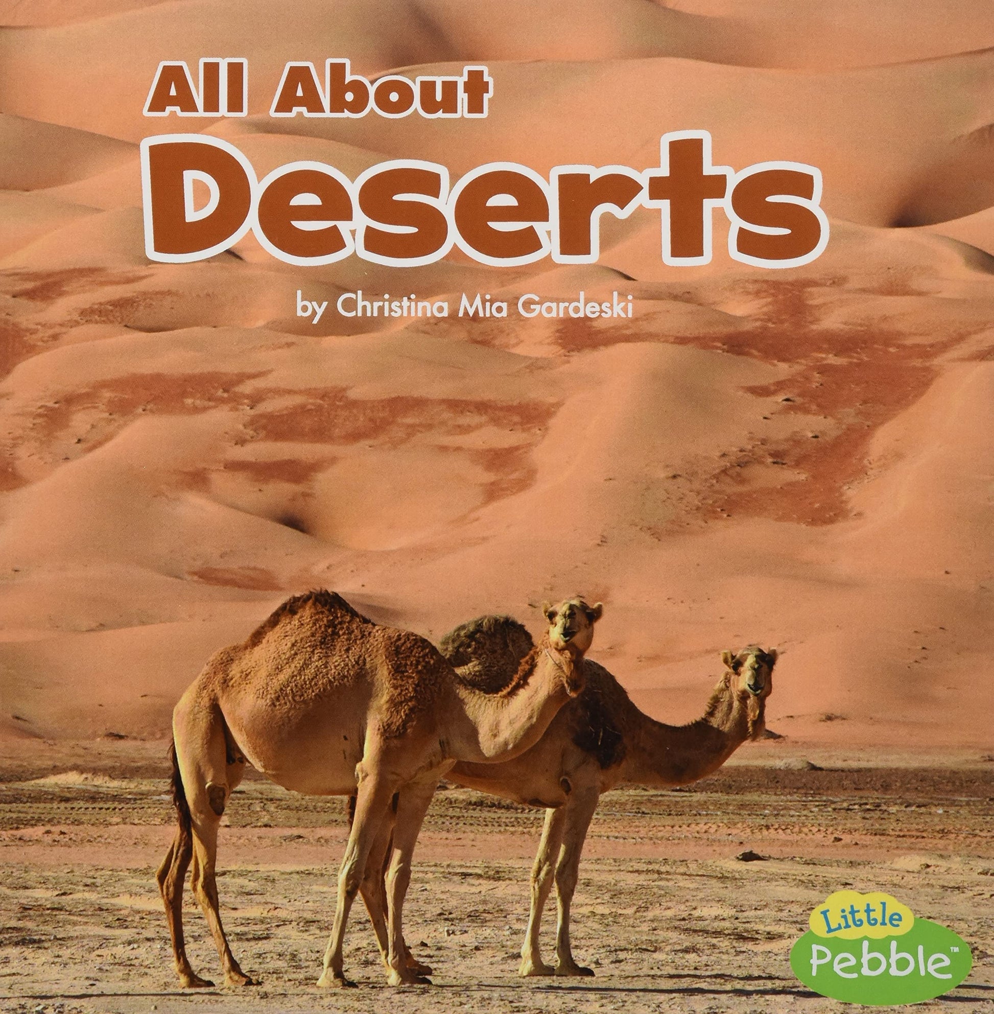 All About Deserts (Habitats) (Little Pebble: Habitats)