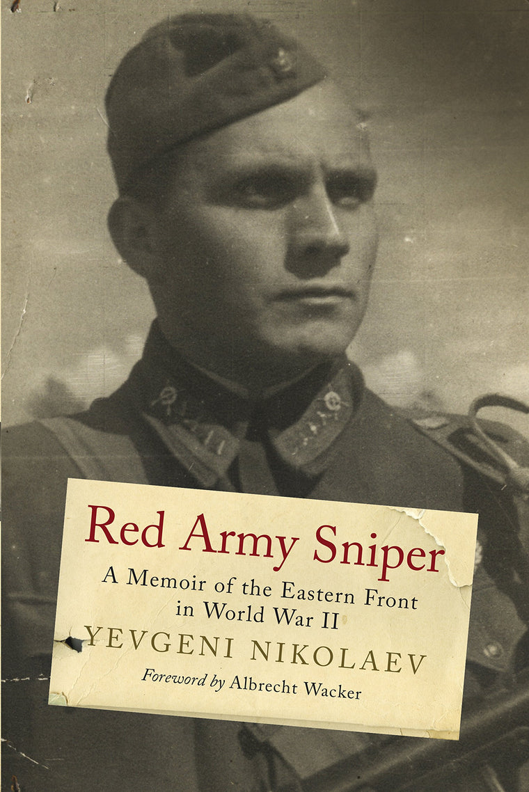 Red Army Sniper: A Memoir on the Eastern Front in World War II (Greenhill Sniper Library)