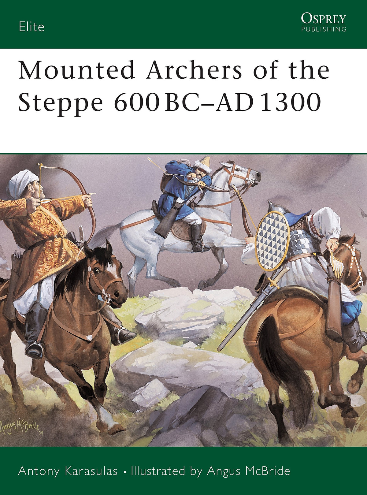 Mounted Archers of the Steppe 600 BC-AD 1300 (Elite, 120)