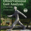 Observational Gait Analysis: A Visual Guide