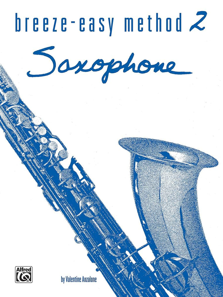 Breeze-Easy Method for Saxophone, Bk 2 (Breeze-Easy Series, Bk 2)