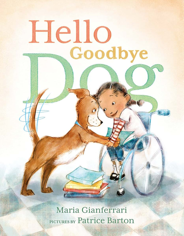 Hello Goodbye Dog by Maria Gianferrari (Hardcover)