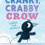 Cranky, Crabby Crow (Saves the World): A Funny Picture Book About Friendship from a Caldecott Honor Author for Kids (Ages 4-8)