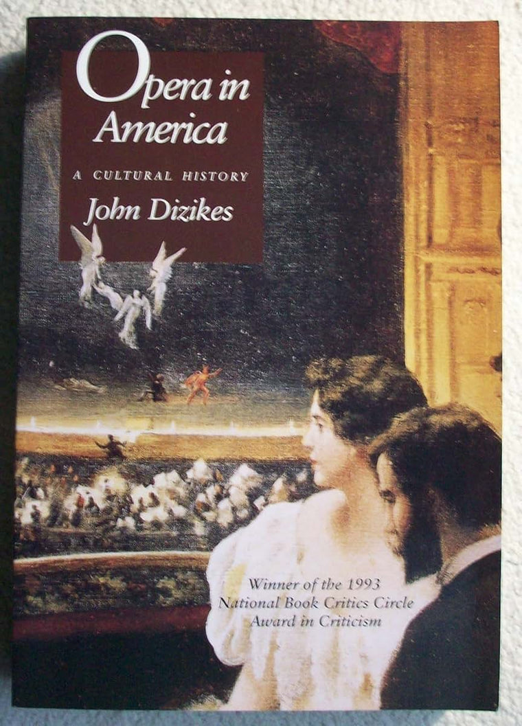 Opera in America: A Cultural History