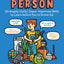 How to Be a Person: 65 Hugely Useful, Super-Important Skills to Learn before You're Grown Up