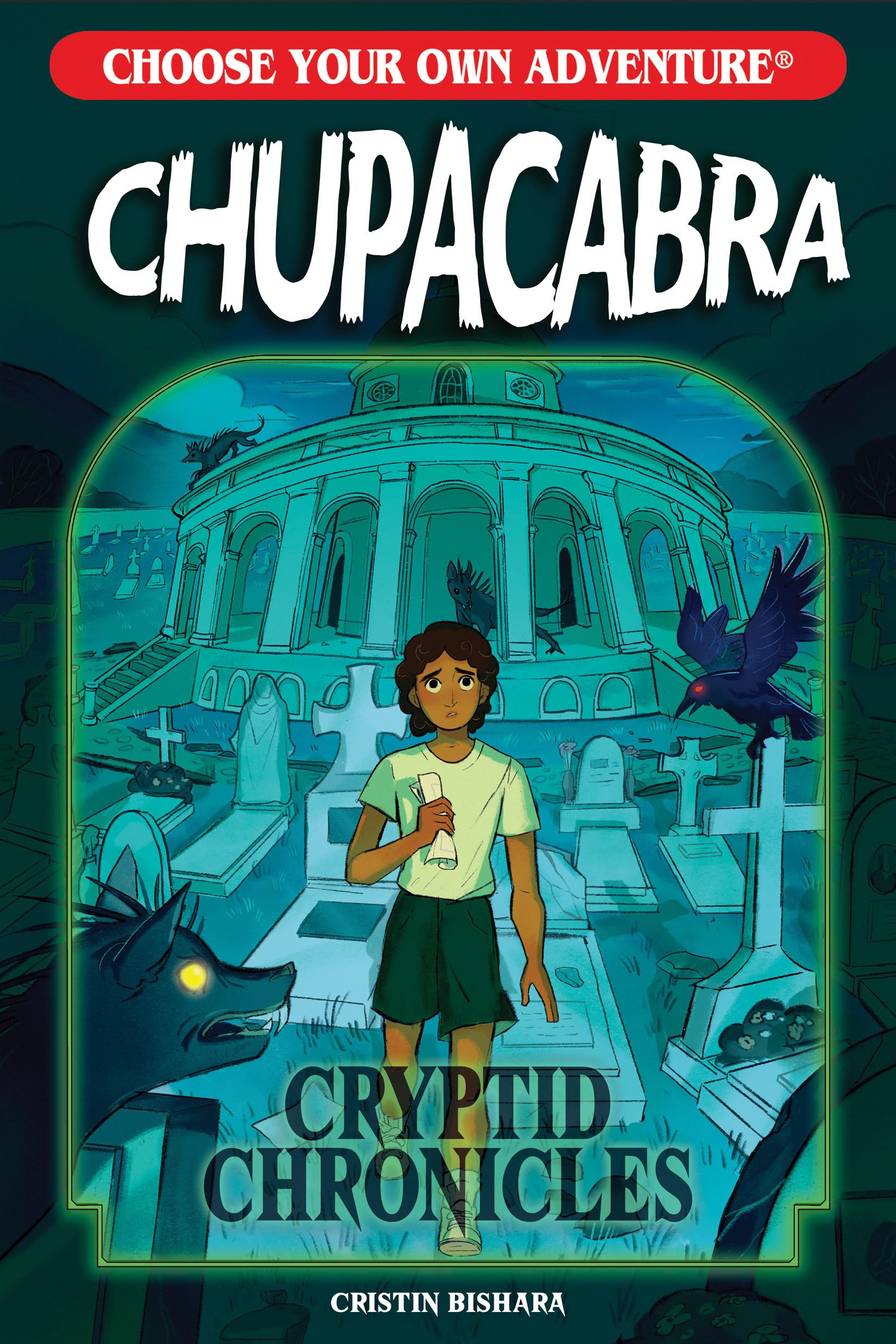 Choose Your Own Adventure Cryptid Chronicles: Chupacabra (Choose Your Own Adventure New Classics)