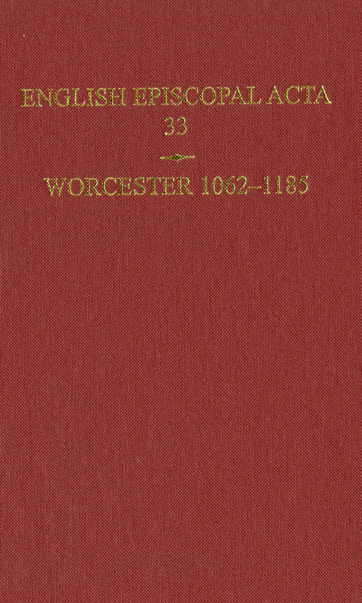 English Episcopal Acta 33, Worcester 1062-1185