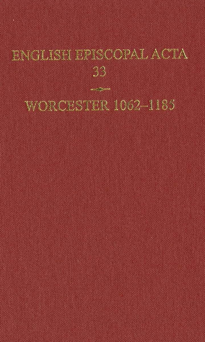 English Episcopal Acta 33, Worcester 1062-1185