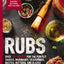 Rubs: 2nd Edition: Over 150 recipes for the perfect sauces,