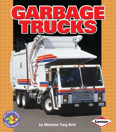 Garbage Trucks (Pull Ahead Books - Mighty Movers)