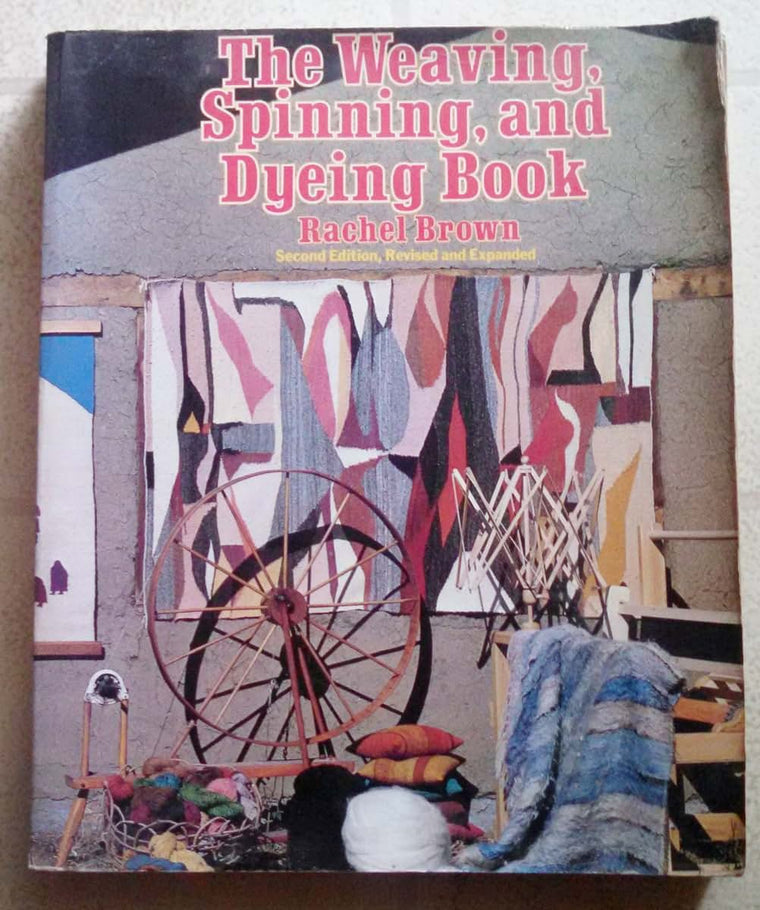 The Weaving, Spinning, and Dyeing Book