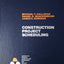 Construction Project Scheduling