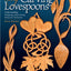Fine Art of Carving Lovespoons: Understanding, Designing, and Carving Romantic Heirlooms (Fox Chapel Publishing) 15 Patterns, Step-by-Step Instructions, & a Detailed History of Carving Spoons for Love