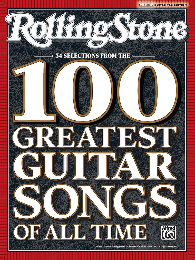 Rolling Stone Selections from the 100 Greatest Guitar Songs of All Time: Authentic Guitar TAB