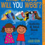 What Shoes Will You Wear? Activity and Idea Book: Activities to Help Kids Find the Career the Fits Them