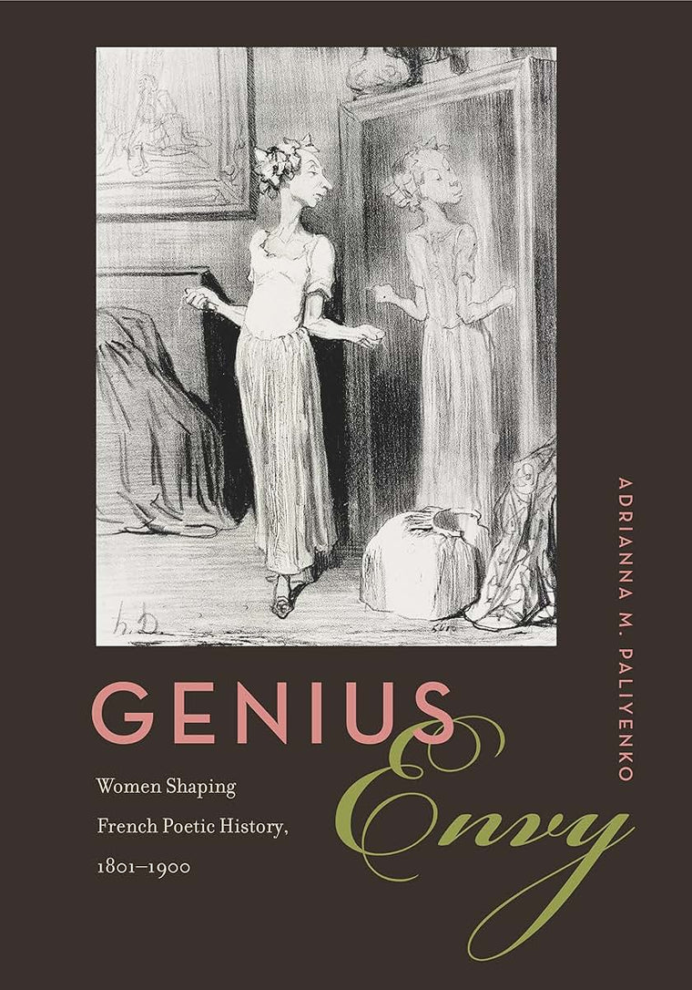Genius Envy: Women Shaping French Poetic History, 1801-1900