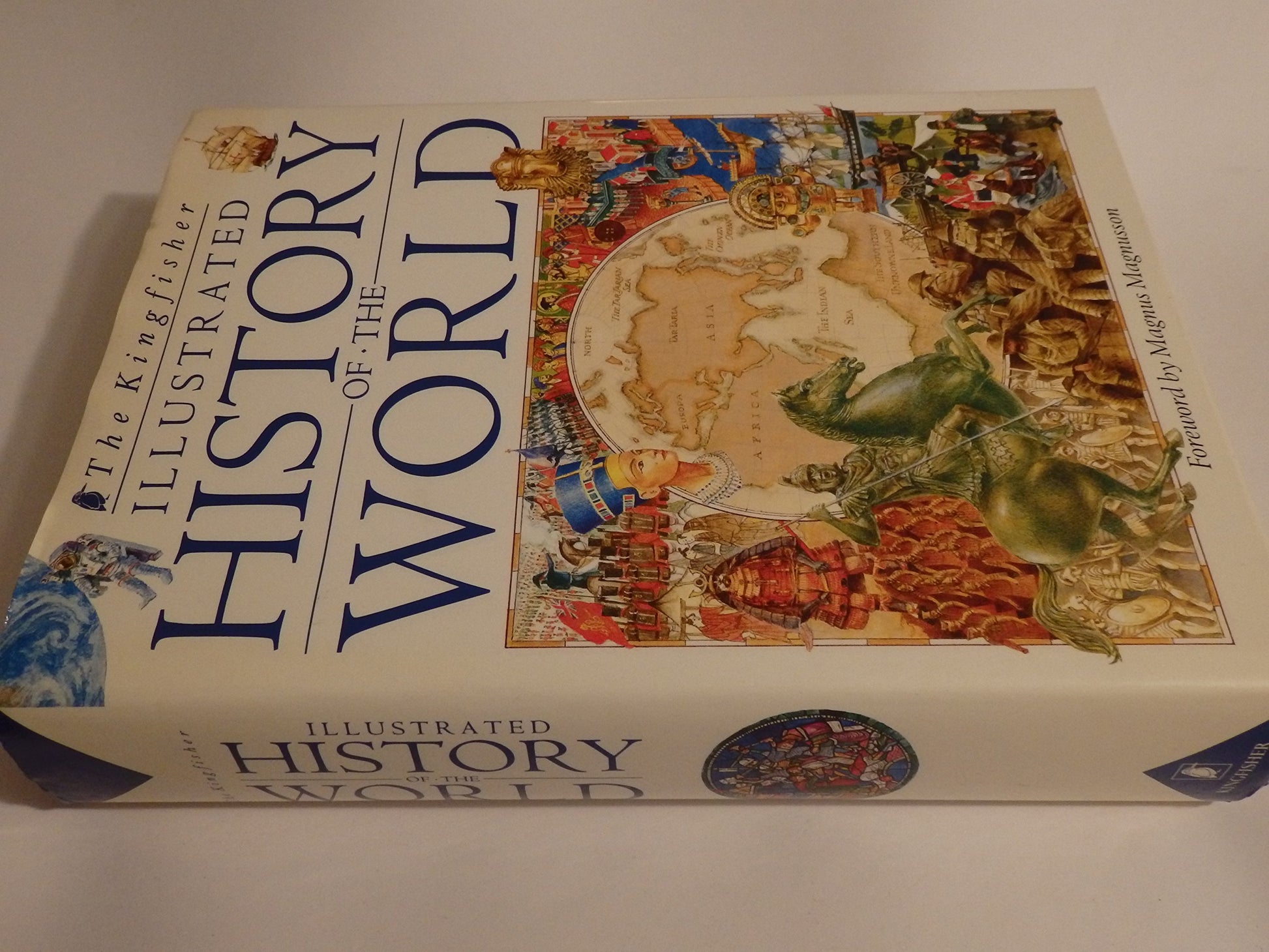 The Kingfisher Illustrated History of the World: 40,000 B.C. to Present Day