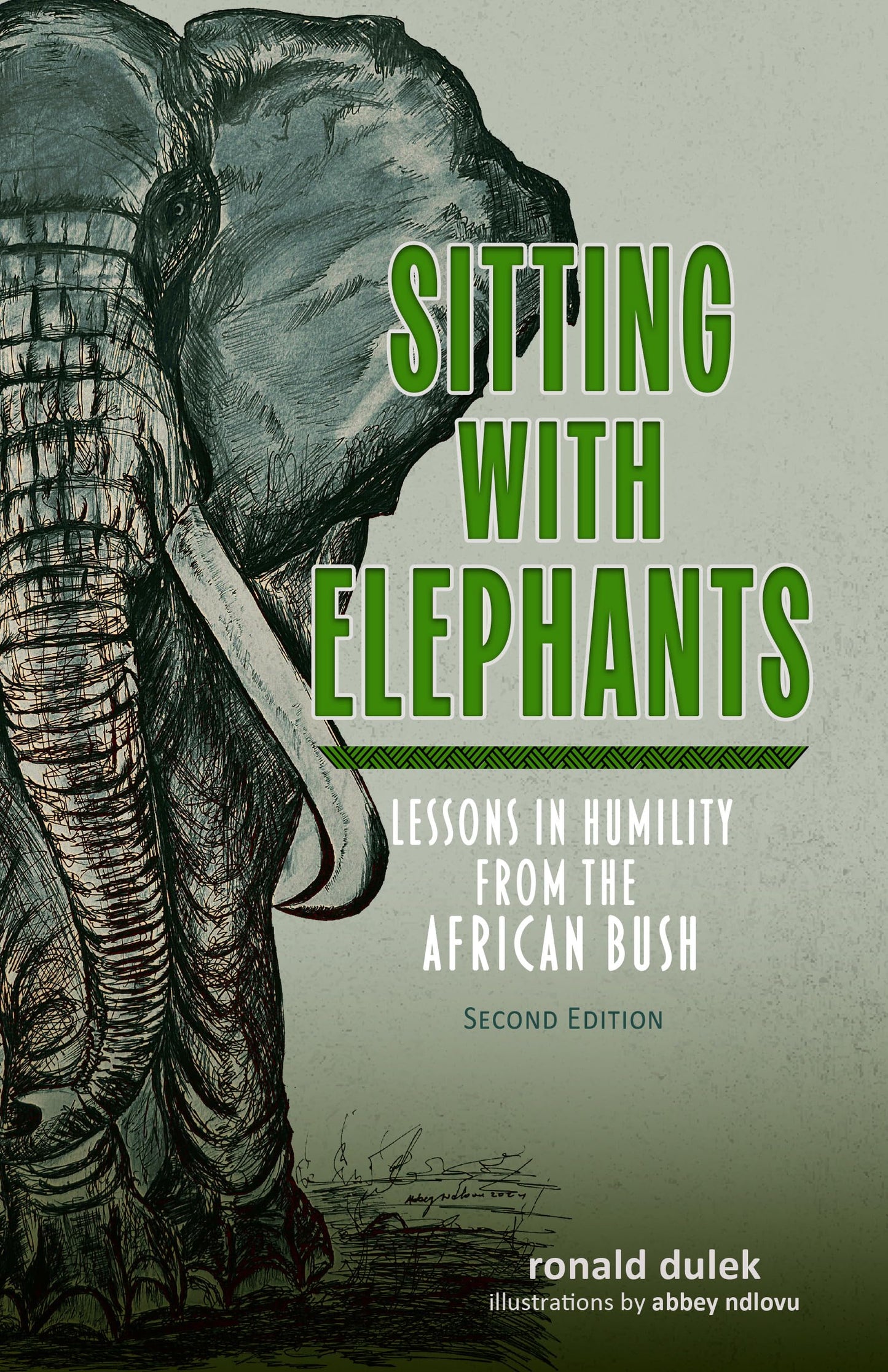 Sitting with Elephants: Lessons in Humility from the African Bush, Enhanced and Expanded Second Edition
