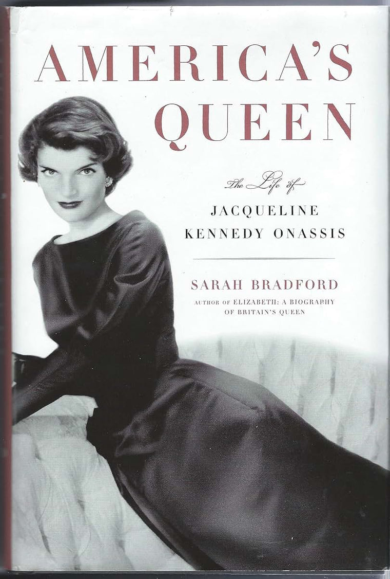 Americas Queen: The Life of Jacqueline Kennedy Onassis by Br