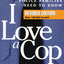 I Love a Cop, Revised Edition: What Police Families Need to Know