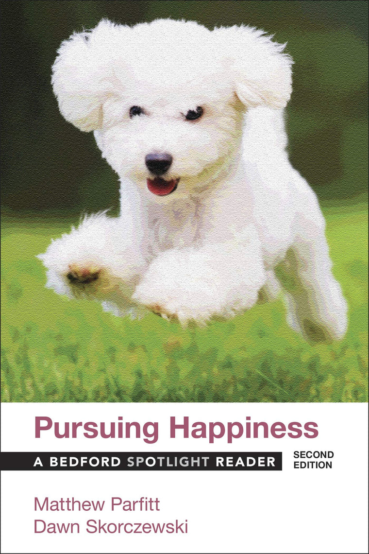 Pursuing Happiness: A Bedford Spotlight Reader