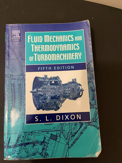 Fluid Mechanics and Thermodynamics of Turbomachinery