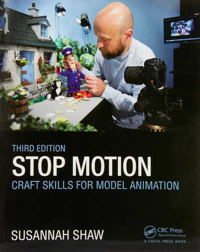 Stop Motion: Craft Skills for Model Animation: Craft Skills for Model Animation