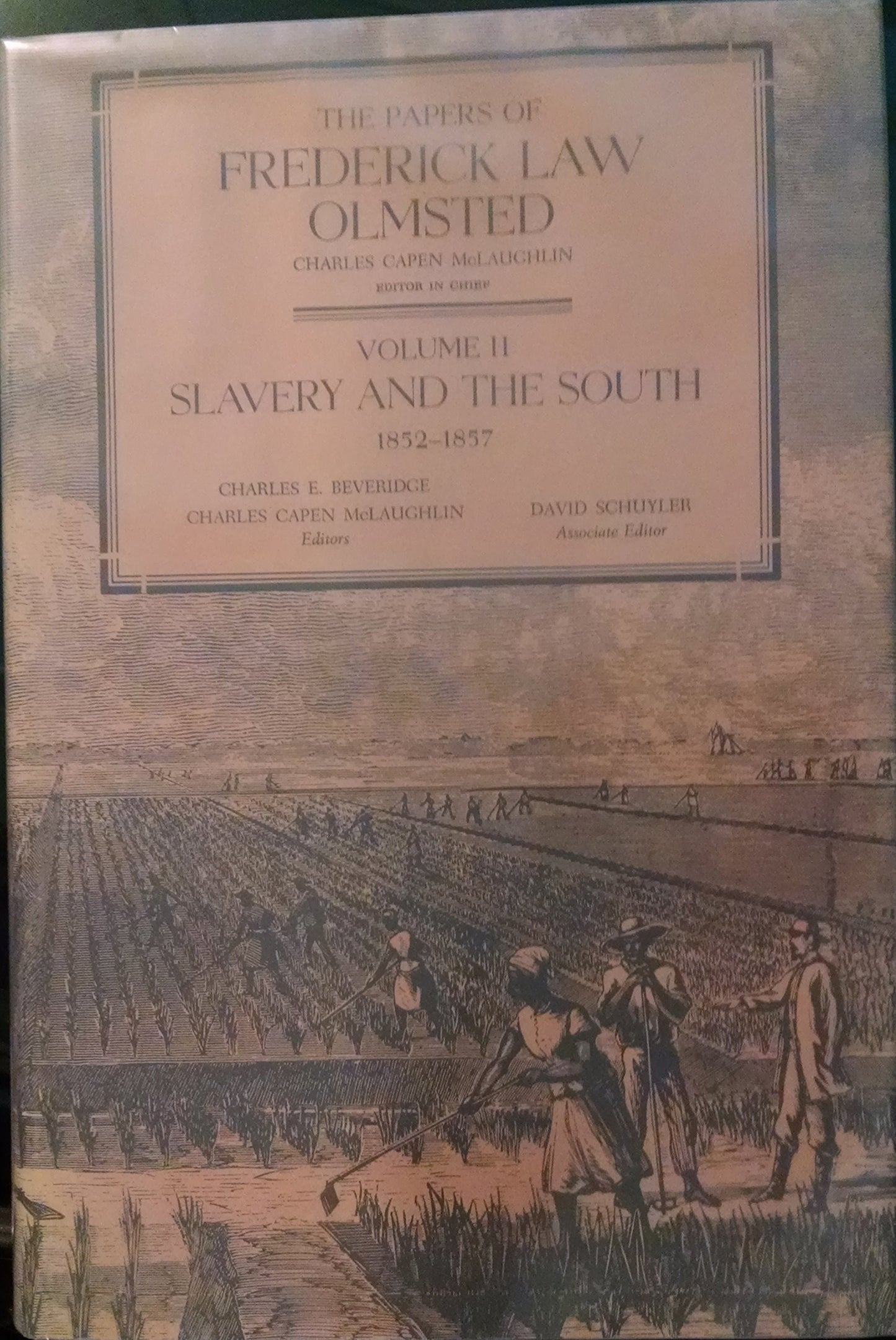 The Papers of Frederick Law Olmsted: Slavery and the South, 1852--1857 (Volume 2)