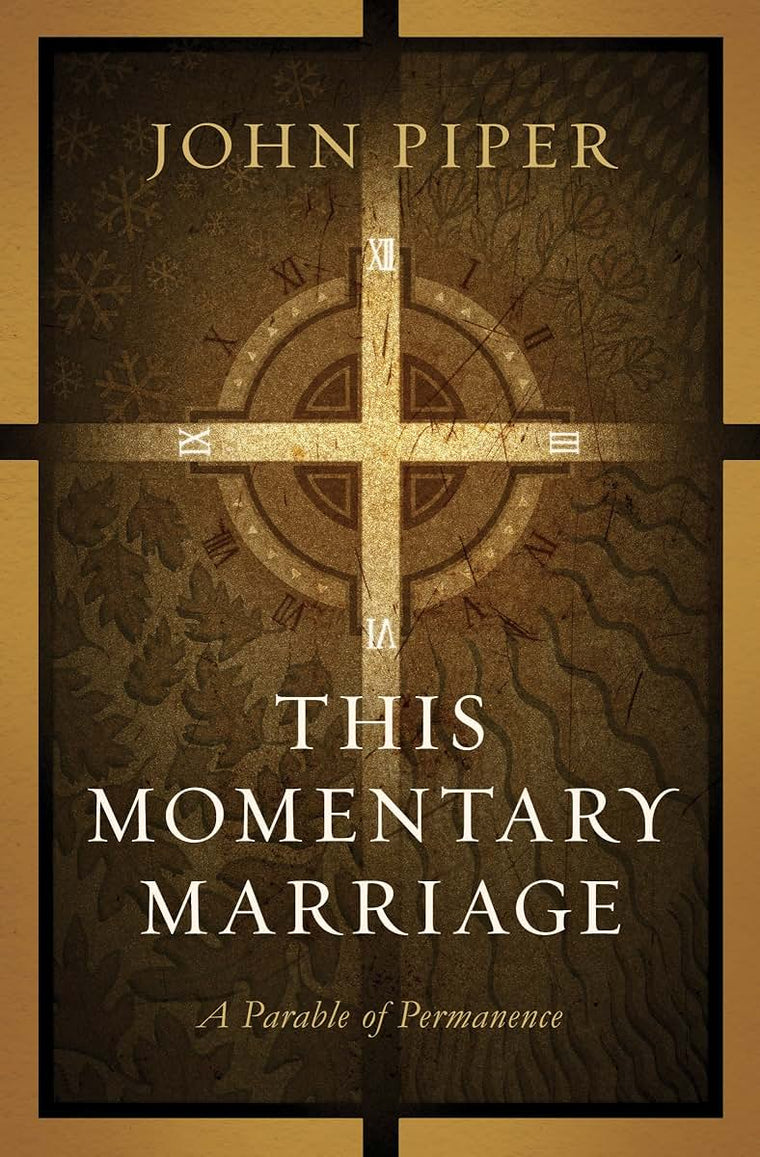 This Momentary Marriage: A Parable of Permanence