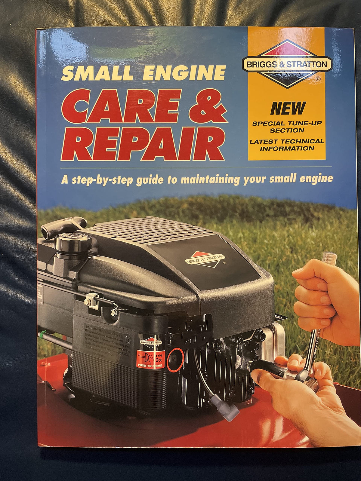 Small Engine Care & Repair: A step-by-step guide to maintaining your small engine (Briggs & Stratton)