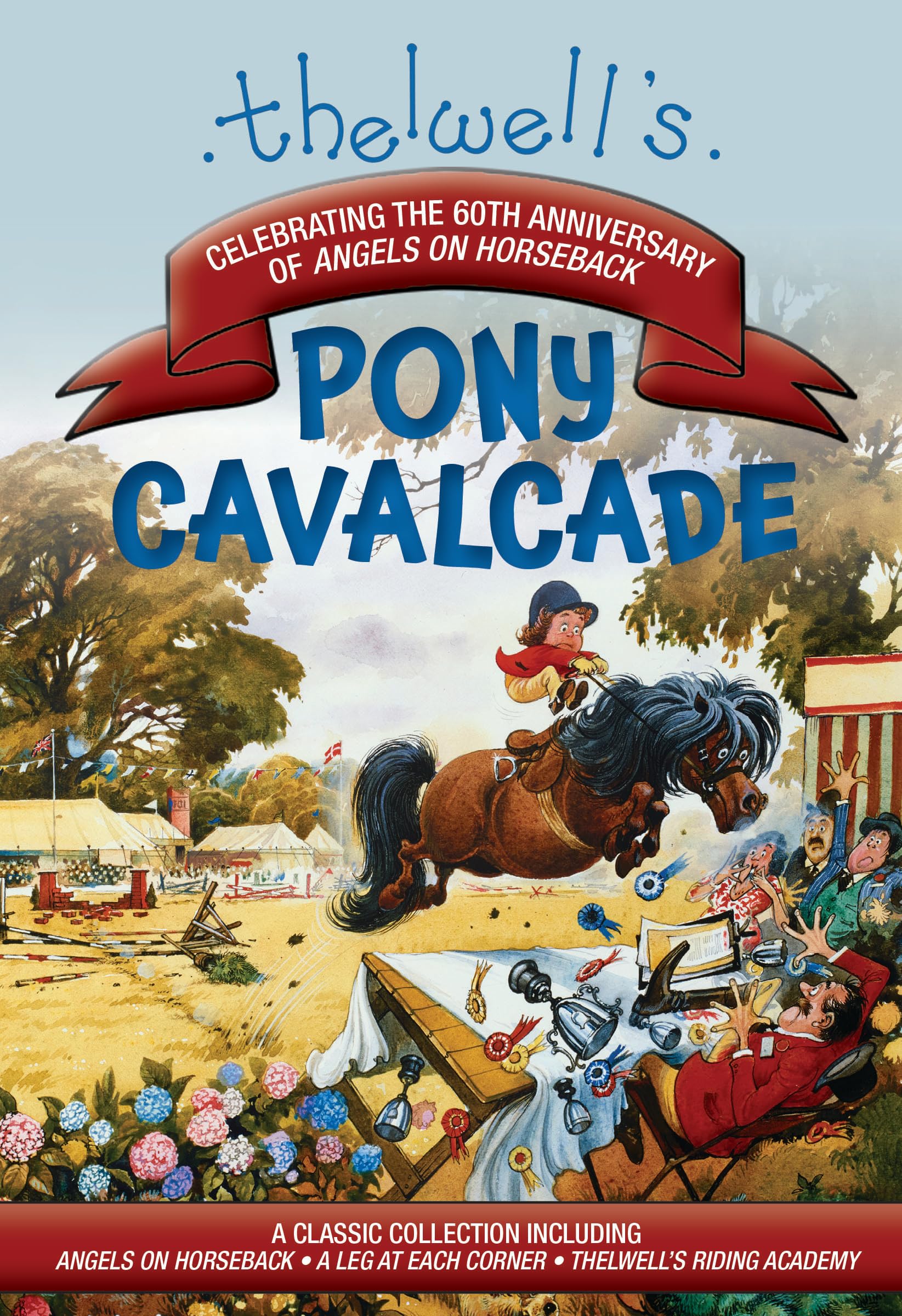 Thelwell's Pony Cavalcade: Angels on Horseback, A Leg in Each Corner, Riding Academy