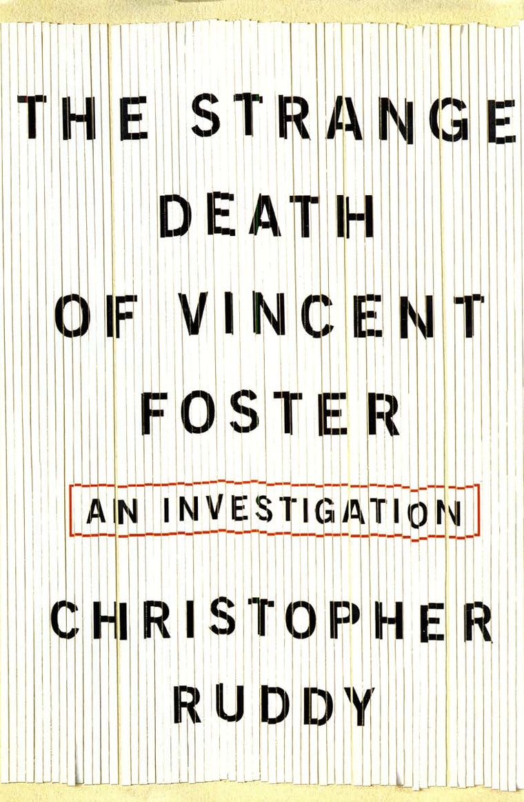 The Strange Death of Vincent Foster by Ruddy, Christopher